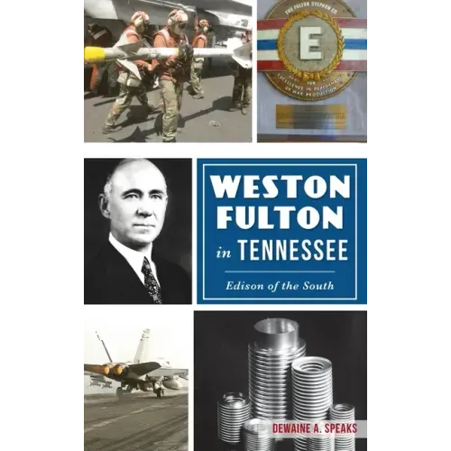 Weston Fulton in Tennessee: Edison of the South