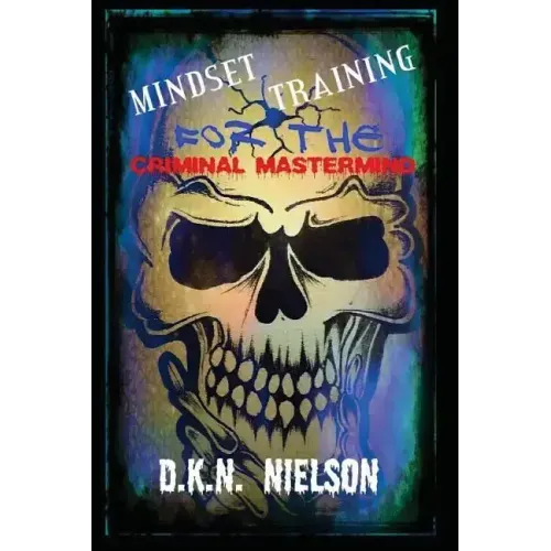 Mindset Training for the Criminal Mastermind
