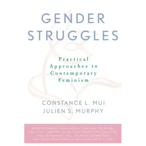 Gender Struggles: Practical Approaches to Contemporary Feminism