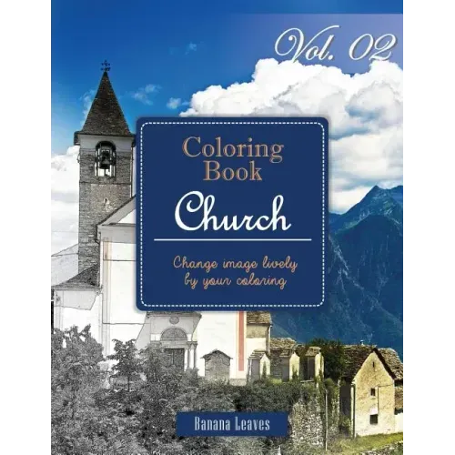 Christian Church: Gray Scale Photo Adult Coloring Book, Mind Relaxation Stress Relief Coloring Book Vol2: Series of coloring book for ad