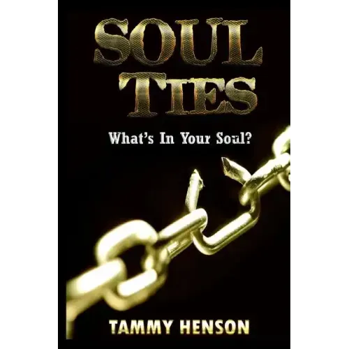 Soul Ties: What's In Your Soul?