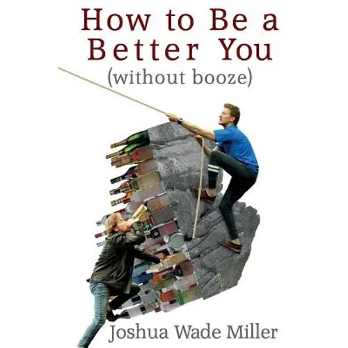 How to Be a Better You (without booze)