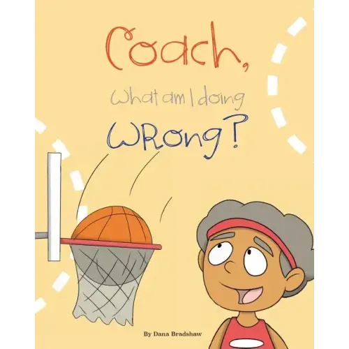 Coach, What am I Doing Wrong?