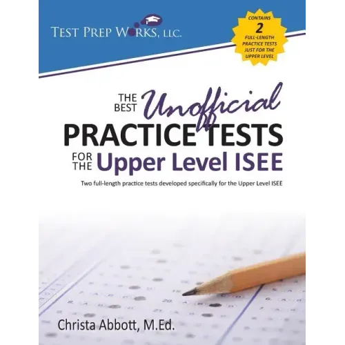 The Best Unofficial Practice Tests for the Upper Level ISEE