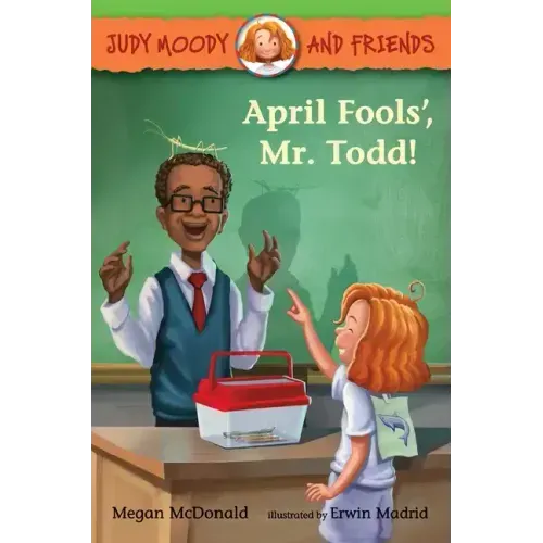 Judy Moody and Friends: April Fools', Mr. Todd!