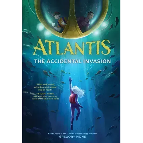 Atlantis: The Accidental Invasion (Atlantis Book #1)