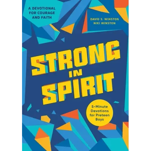 Strong in Spirit: 5-Minute Devotions for Preteen Boys