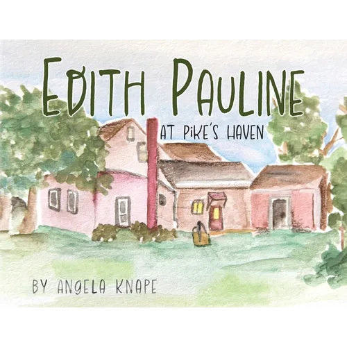 Edith Pauline: At Pike's Haven