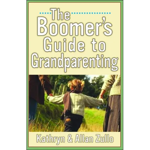 A Boomer's Guide to Grandparenting