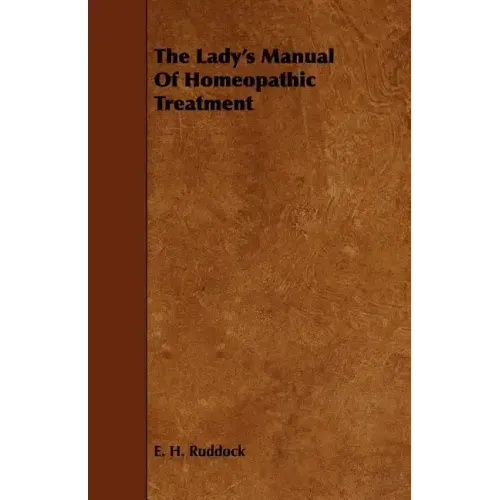 The Lady's Manual Of Homeopathic Treatment