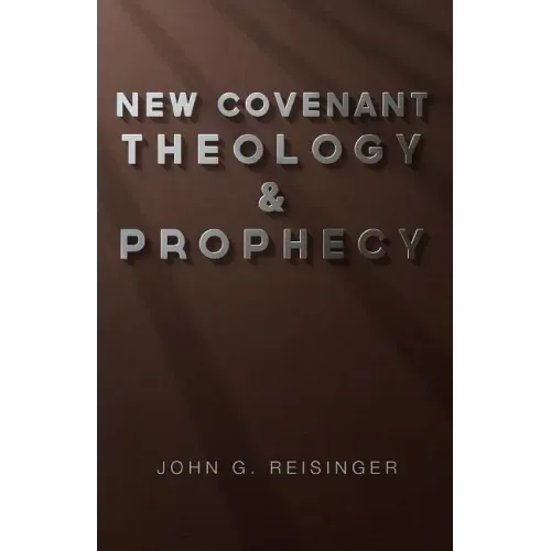 New Covenant Theology and Prophecy