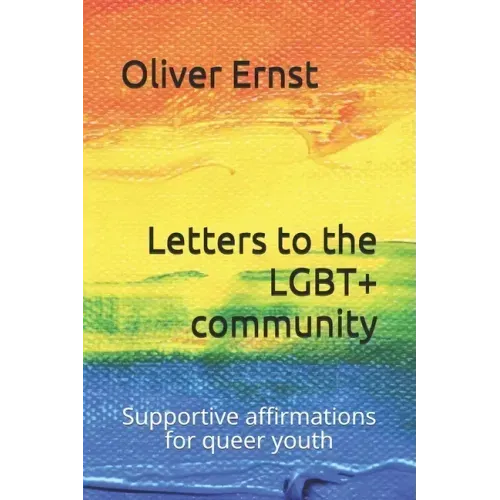 Letters to the LGBT+ community: Supportive affirmations for queer youth