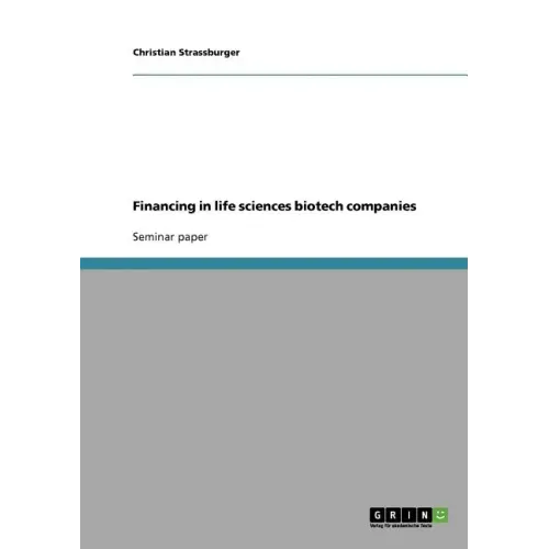 Financing in life sciences biotech companies