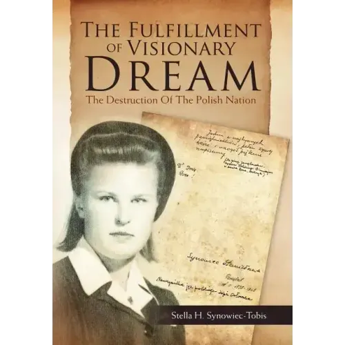 The Fulfillment of Visionary Dream: The Destruction Of The Polish Nation