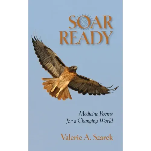 Soar Ready: Medicine Poems for a Changing World