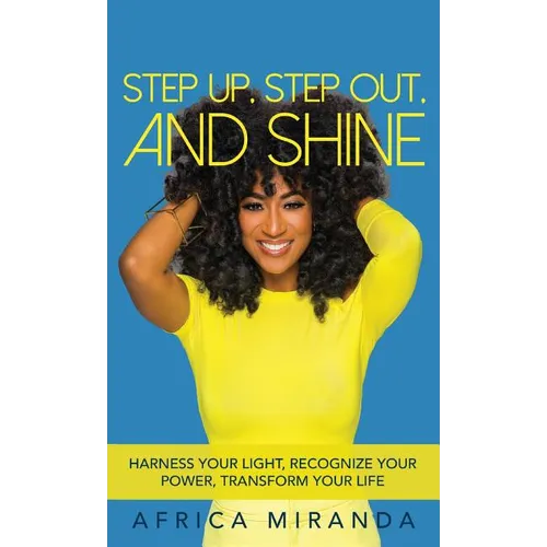 Step Up, Step Out, and Shine