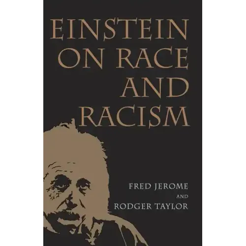 Einstein on Race and Racism: Einstein on Race and Racism, First Paperback Edition