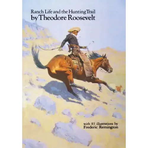 Ranch Life and the Hunting Trail (Revised)