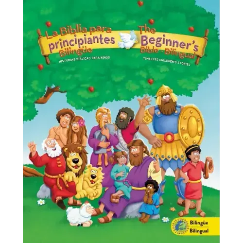 The Beginners Bible (Bilingual) / La Biblia Para Principiantes (Bilingüe): Timeless Children's Stories