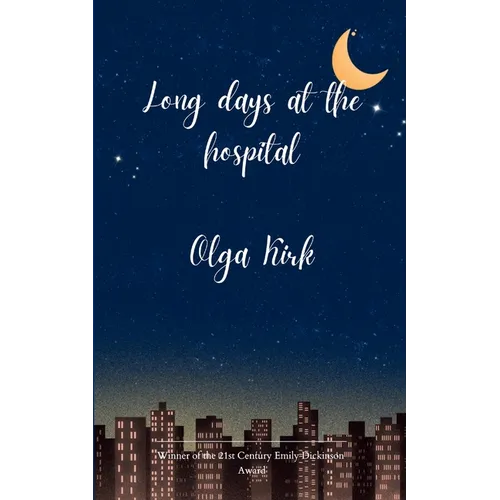 Long days at the hospital