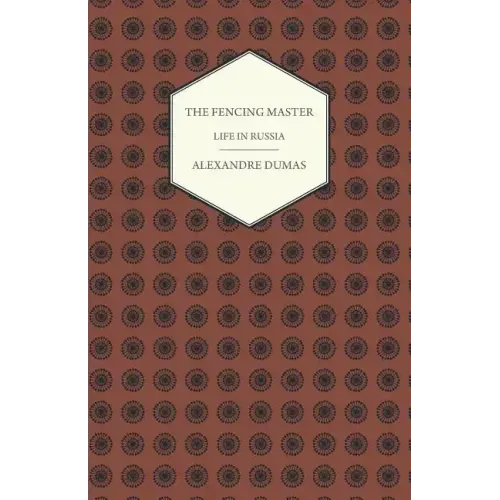 The Fencing Master - Life in Russia