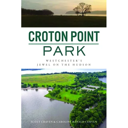 Croton Point Park: Westchester's Jewel on the Hudson
