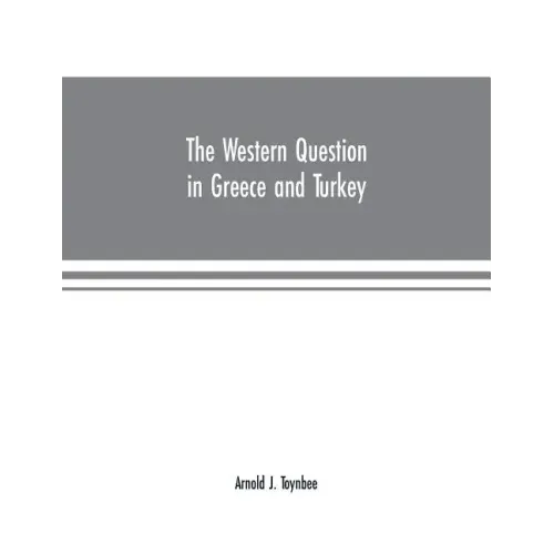 The Western question in Greece and Turkey
