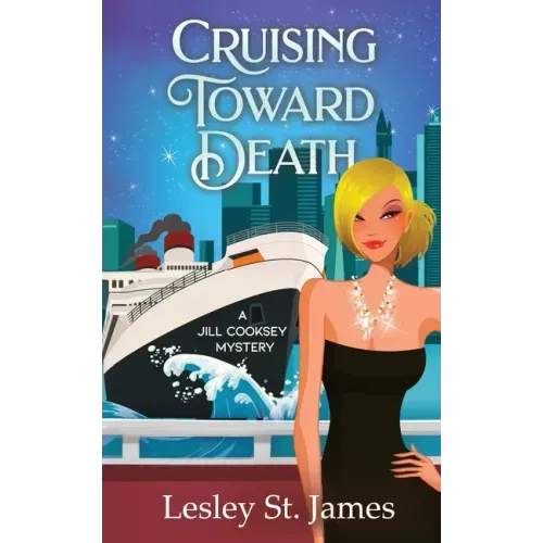 Cruising Toward Death: A Jill Cooksey Mystery