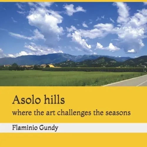 Asolo hills: where the art challenges the seasons