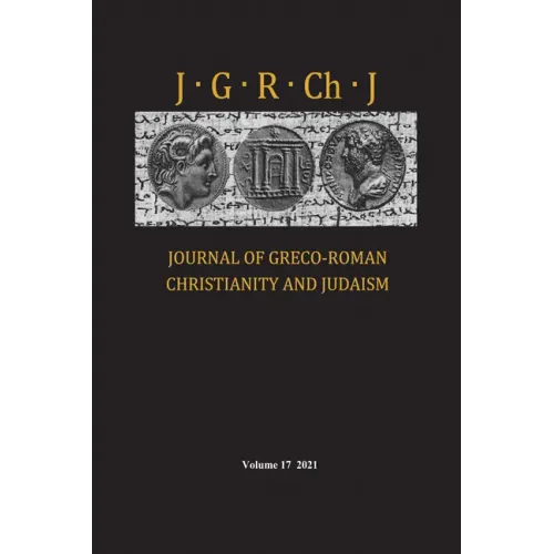 Journal of Greco-Roman Christianity and Judaism, Volume 17