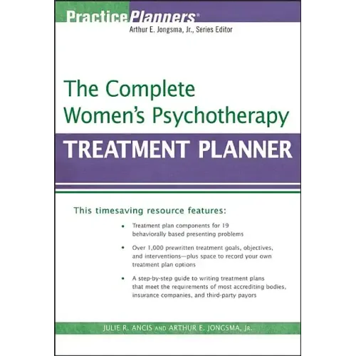 The Complete Women's Psychotherapy Treatment Planner