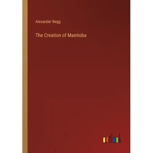 The Creation of Manitoba