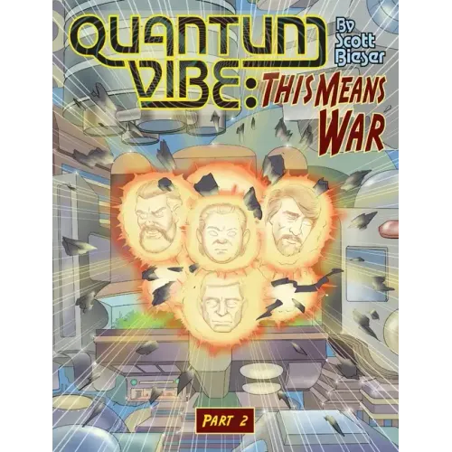 Quantum Vibe: This Means War Part 2