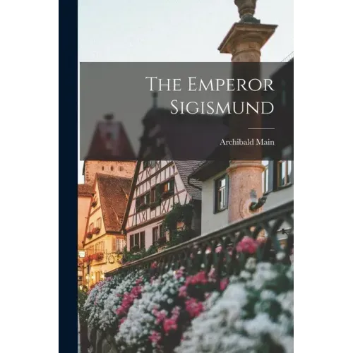 The Emperor Sigismund