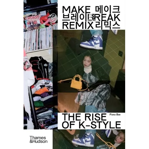 Make Break Remix: The Rise of K-Style