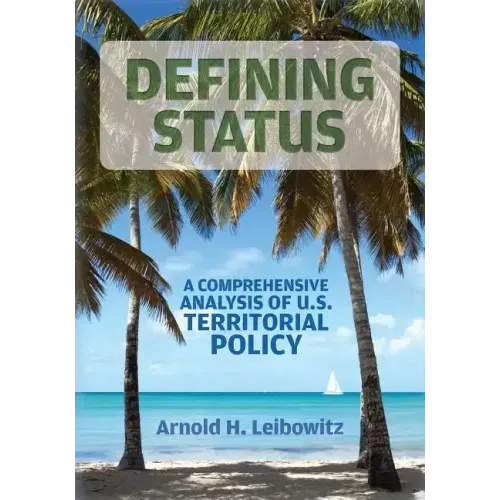 Defining Status: A Comprehensive Analysis Of U.S. Territorial Policy