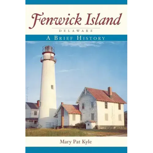 Fenwick Island, Delaware: A Brief History