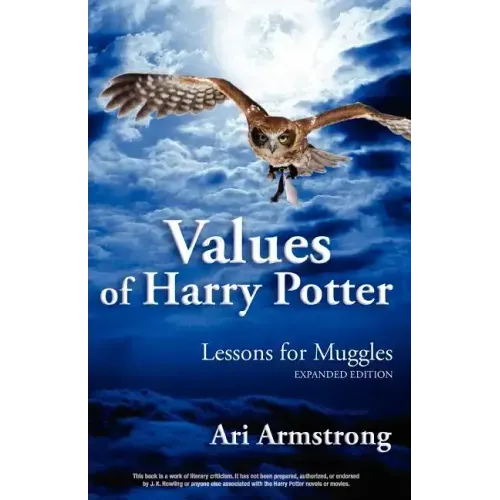 Values of Harry Potter: Lessons for Muggles, Expanded Edition