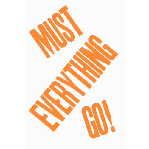 Everything Must Go!