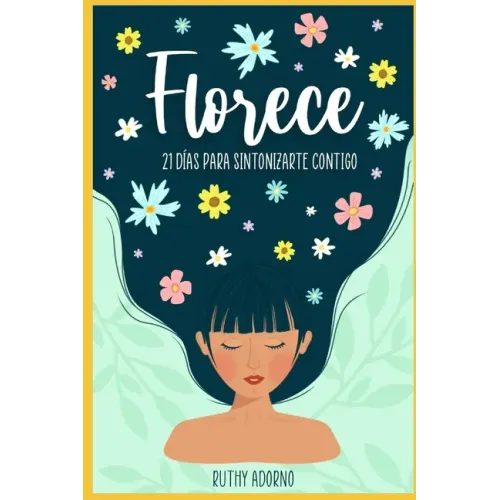 Florece, 21 días para sintonizarte contigo