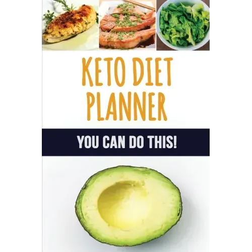 Keto Diet Planner: 90 Day Meal Planner for Weight Loss Be Who You Can Be: Fit and Healthy! Low-Carb Food Log to Track What You Eat and Plan Your Ketog