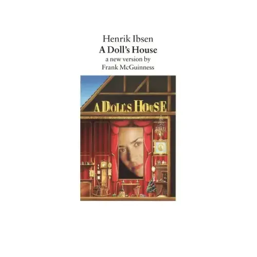 A Doll's House: A New Version by Frank McGuinness