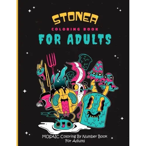 Stoner Coloring book for adults: Mosaic Coloring by number book For adults: Stoner coloring book for adults