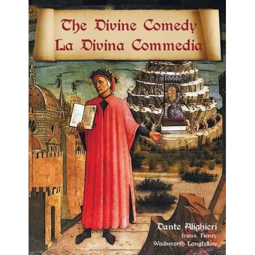 The Divine Comedy / La Divina Commedia - Parallel Italian / English Translation