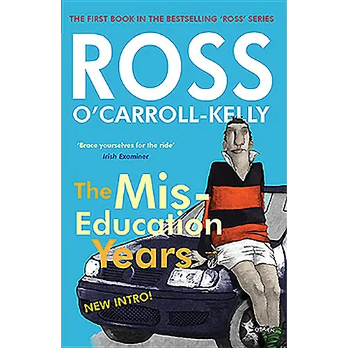 Ross O'Carroll-Kelly, the Miseducation Years