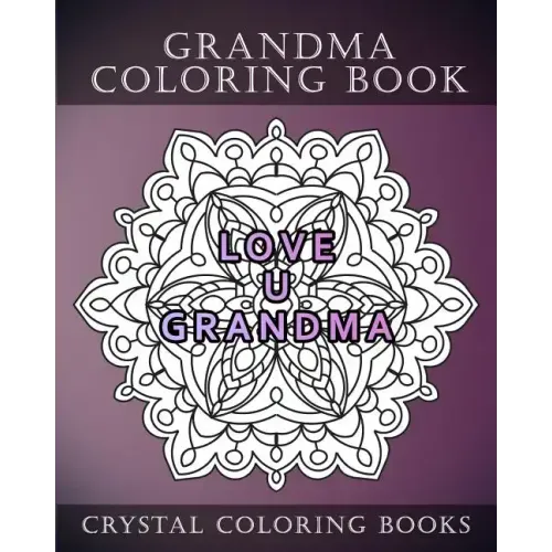 Grandma Coloring Book: 20 Page Anti-Stress Mandala Grandma Quote Coloring Book.