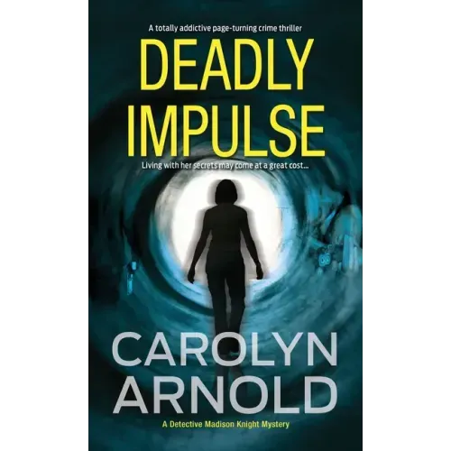 Deadly Impulse: A totally addictive page-turning crime thriller