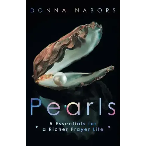 Pearls: 5 Essentials for a Richer Prayer Life