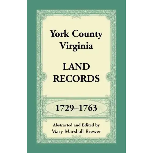 York County, Virginia Land Records, 1729-1763