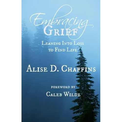 Embracing Grief: Leaning Into Loss to Find Life